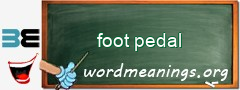 WordMeaning blackboard for foot pedal